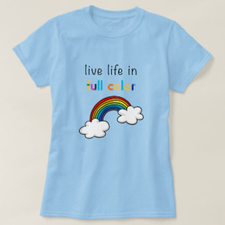 Leef het Leven in Volle Kleur Regenboog T-shirt