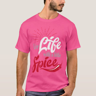 Leef het leven met een beetje kruid met Red Chili T-shirt