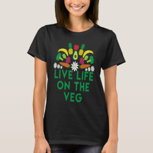 Leef het Leven op de Groente Vegetarisch Veganisti T-shirt
