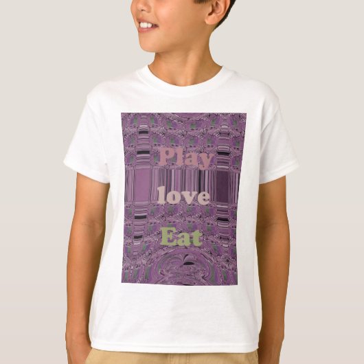 Leef het leven ten volle: eet, houd van, speel des t-shirt (Voorkant)