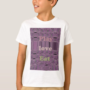 Leef het leven ten volle: eet, houd van, speel des t-shirt