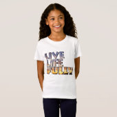 Leef het Leven Volledig Citaat T-shirt (Voorkant volledig)