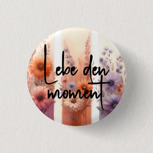 Leef het moment ronde button 3,2 cm (Voorkant)