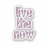 Leef het nu sticker (Voorkant)