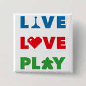 Leef, houd van, speel kleurrijke Button (Voorkant)