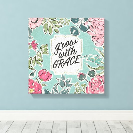 Leef in Bloom | Groei met Grace Canvas Afdruk (Insitu (Houten vloer))