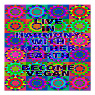 Leef in harmonie met Moeder Aarde. Word Vegan. Poster
