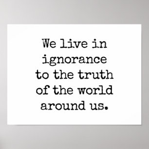 Leef in het Poster van Ignorance