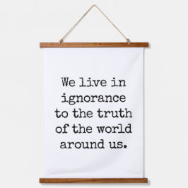 Leef in Ignorance Wood met wandtapijt Hangend Wandkleed