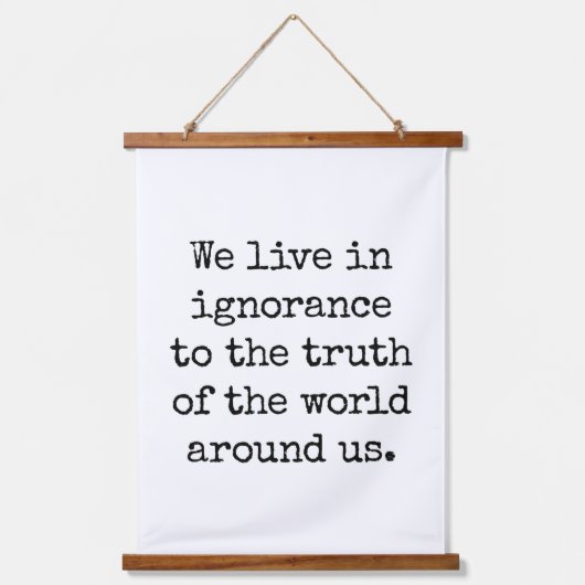 Leef in Ignorance Wood met wandtapijt Hangend Wandkleed (Voorkant)