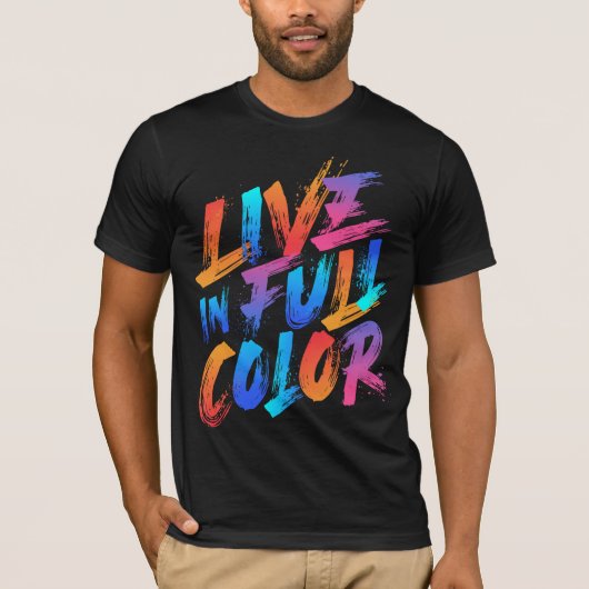 Leef in Volle Kleur Inspirerend T-shirt (Voorkant)