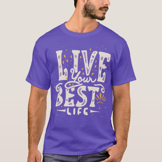 Leef je beste leven 2 t-shirt (Voorkant)