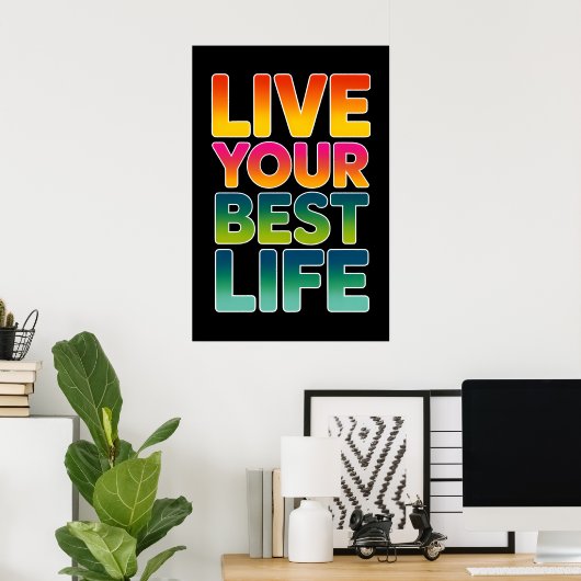 Leef je beste leven poster (Thuiskantoor)