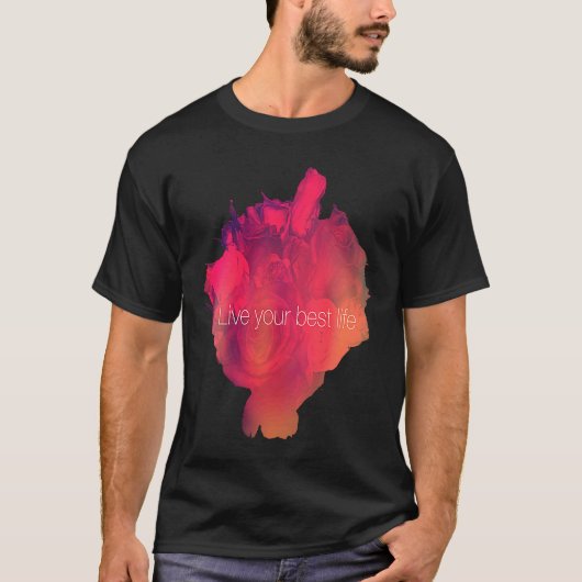 Leef je beste leven, rozen t-shirt (Voorkant)