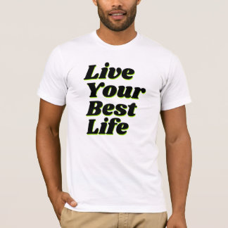 Leef je beste leven T-shirt | Typografie tekst.wee
