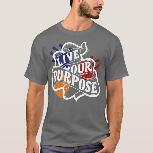 leef je doel t-shirt (Voorkant)