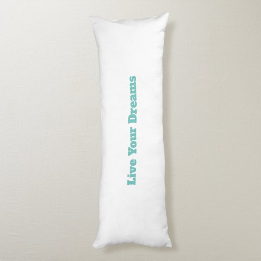 (Leef je dromen) Lichaamskussen (Achterkant (Verticaal))
