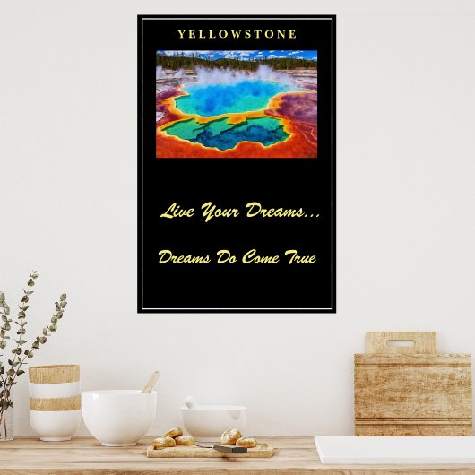 Leef je dromen Poster Yellowstone (Keuken)