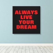 Leef je droom altijd Motivatie Canvas Afdruk (Insitu (Houten vloer))