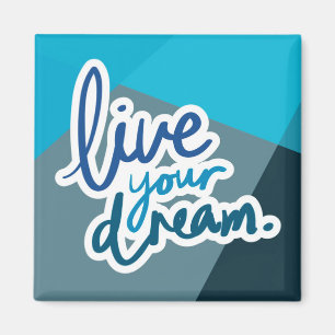 Leef je droom Motiverende typografie Magneet