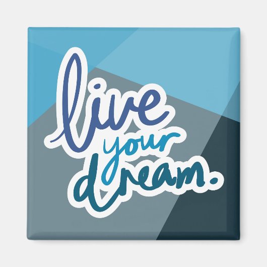 Leef je droom | Motiverende typografie Magneet (Voorkant)