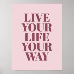 Leef je leven je eigen manier Citaat Roze Typograf Poster