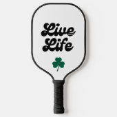 Leef je leven Pickel Pickleball Paddle (Voorkant)
