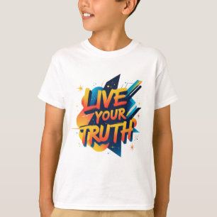 Leef je waarheid - Levendig Motivatie T-shirt