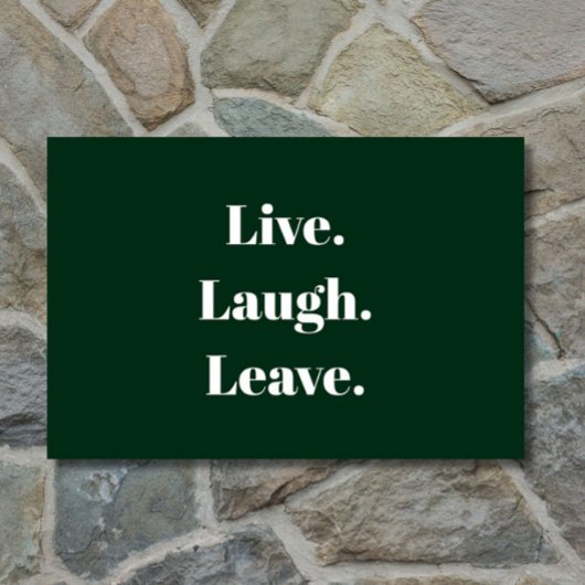 "Leef. Lach. Ga weg." introvert antisociaal grappi Deurmat