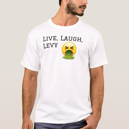 Leef, lach, Levy... T-Shirt (Voorkant)