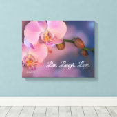 "Leef, lach, liefde" Roze orchideeën kunst Canvas Afdruk (Insitu (Houten vloer))