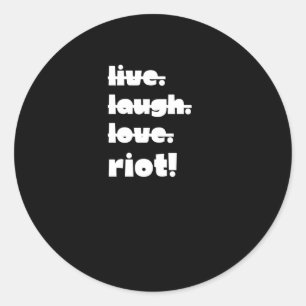 Leef. Lach. Liefs. Rellen! Protest Gear-activist A Ronde Sticker