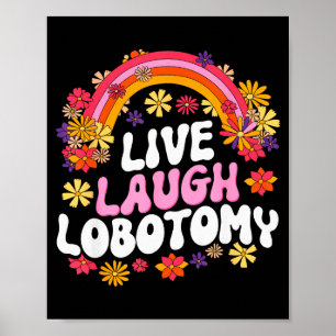 Leef Lach Lobotomie Grappige Grafische Poster
