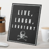 Leef, Lach, Lobotomie Grappige Halloween Reclamebord Met Voetstuk (Insitu)