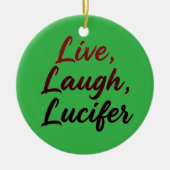 Leef, lach, Lucifer Keramisch Ornament (Voorkant)