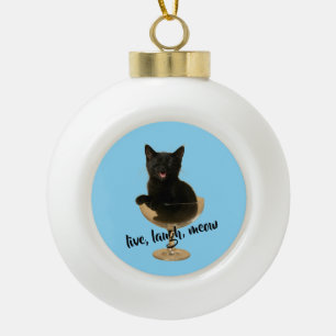 Leef lach miauw - Grappige Kattenkerstmis Keramische Bal Ornament