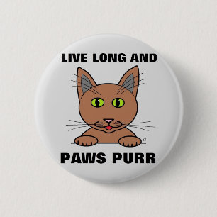 Leef Lang en Kattenpootjes Spinnen Grappige Kat Ronde Button 5,7 Cm