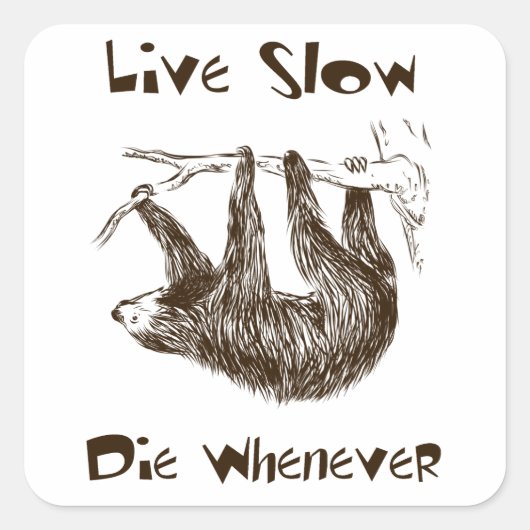 Leef langzaam. sterf altijd vierkante sticker (Voorkant)