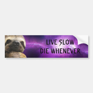 Leef langzaam sterf wanneer bumpersticker