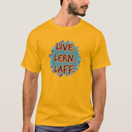 Leef. Leer. Laff. Gfx-02 T-shirt