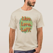 Leef. Leer. Laff. Gfx-03 T-shirt (Voorkant)