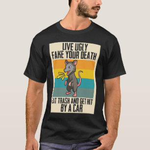 Leef lelijk & word aangereden door een auto voor O T-shirt