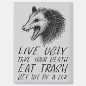 Leef lelijke nep je dood eet vuilnis grappig oposs magneet (Voorkant)