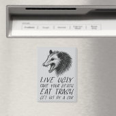 Leef lelijke nep je dood eet vuilnis grappig oposs magneet (Insitu (Vaatwasser))