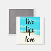 Leef Leven Lief inspirerende quote Magneet (Voorkant / Achterkant)
