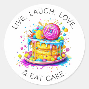 Leef, Liefde, Lach en Eet Cake   Verjaardag Ronde Sticker