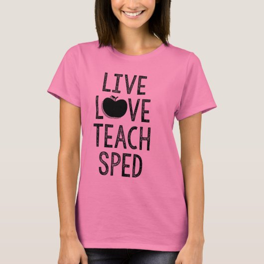 Leef. Liefde. Teach. SPED. T-shirt (Voorkant)