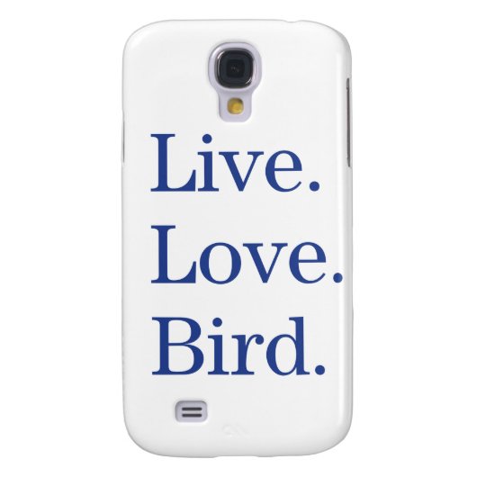 Leef. Liefde. Vogel. Case-Mate Samsung Galaxy Hoesje (Achterkant)