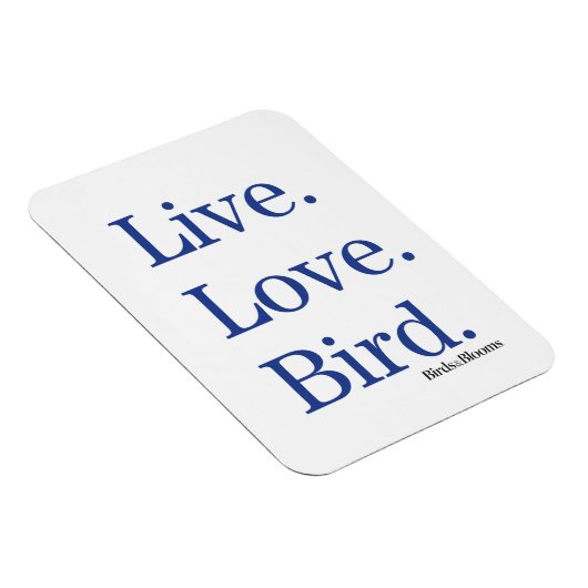 Leef. Liefde. Vogel. Magneet (Rechterzijde)