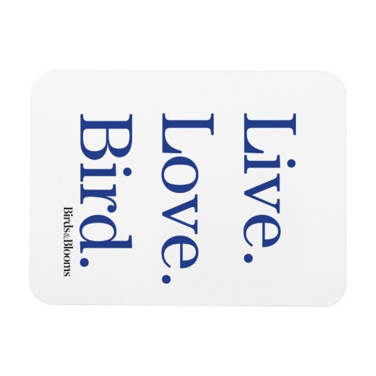 Leef. Liefde. Vogel. Magneet (Horizontaal)